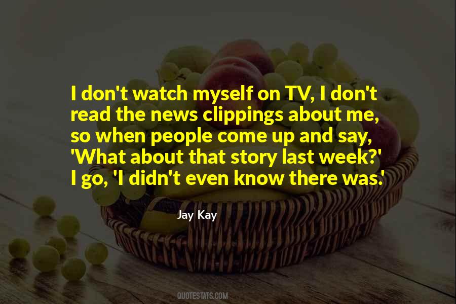 Me Watch Tv Quotes #150347