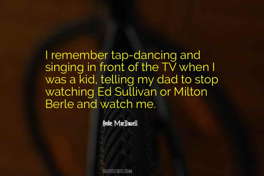Me Watch Tv Quotes #262169