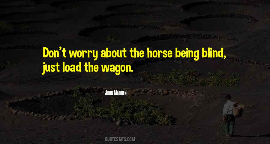 Quotes About Wagon #540137