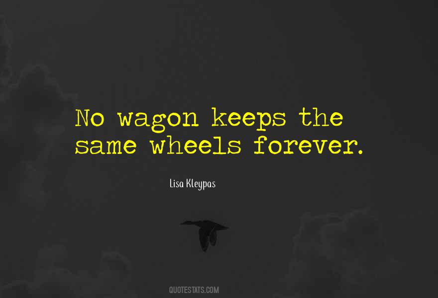 Quotes About Wagon #711113