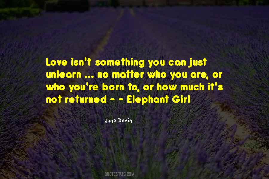 Quotes About Born To Love You #1170328