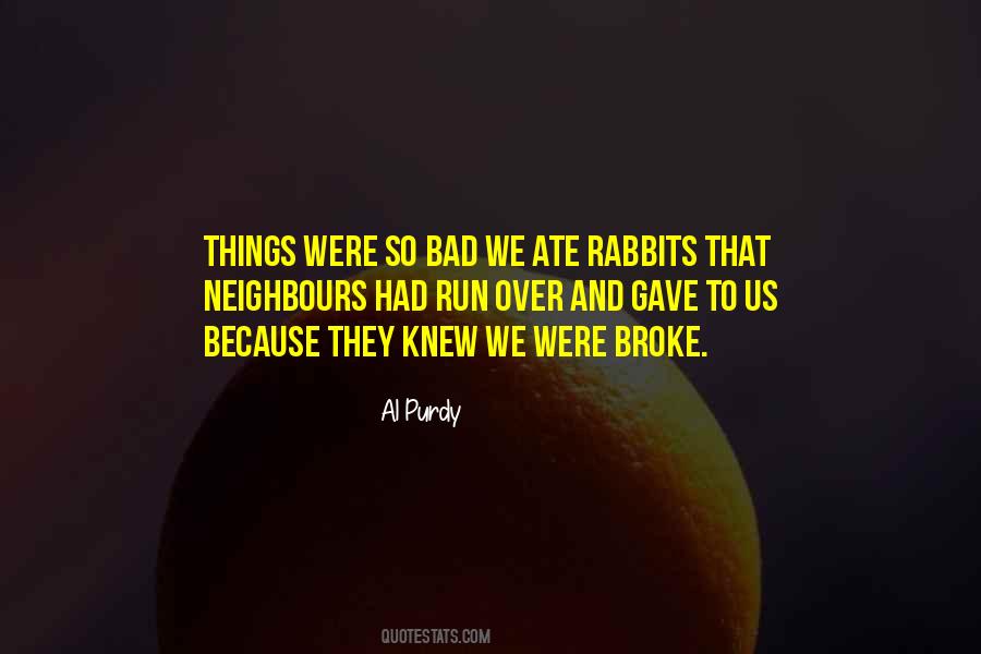 Quotes About Bad Neighbours #1520067