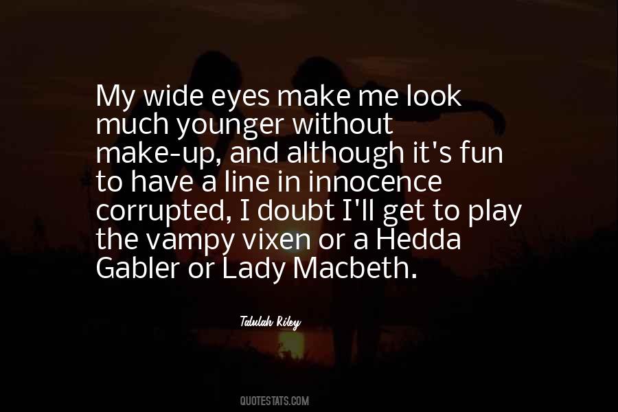 Quotes About Lady Macbeth #1055748