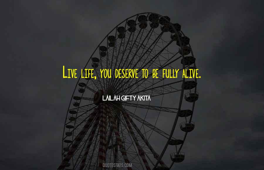 Live Life Fully Quotes #338349