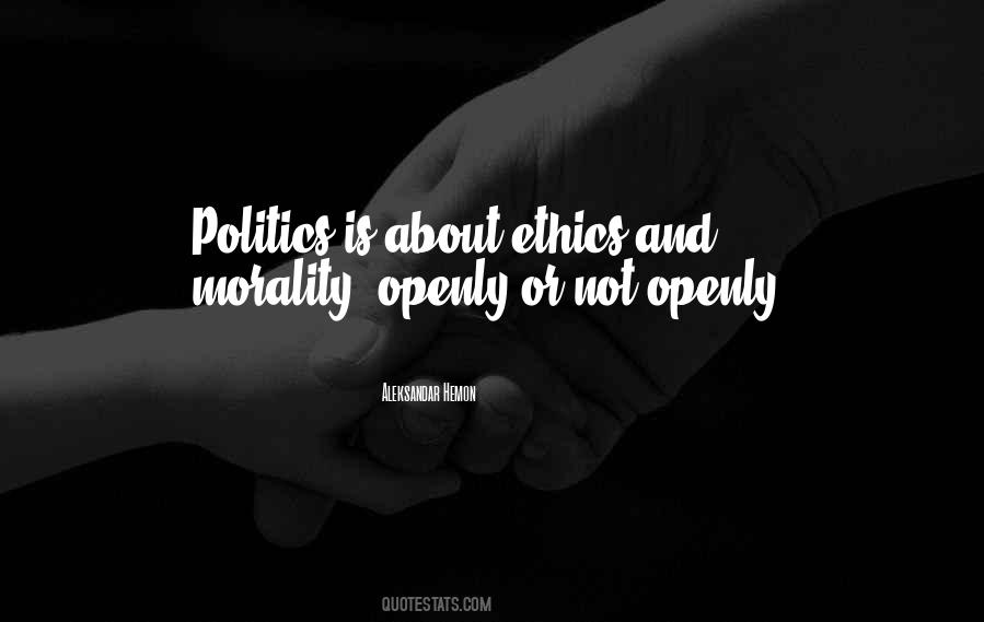 Quotes About Morality And Politics #511591