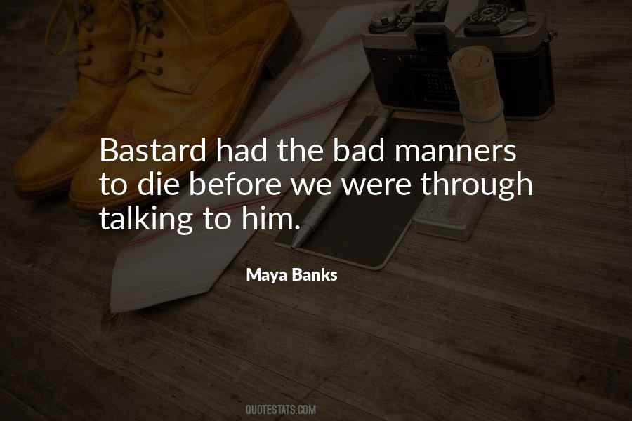 Quotes About Bad Manners #146516