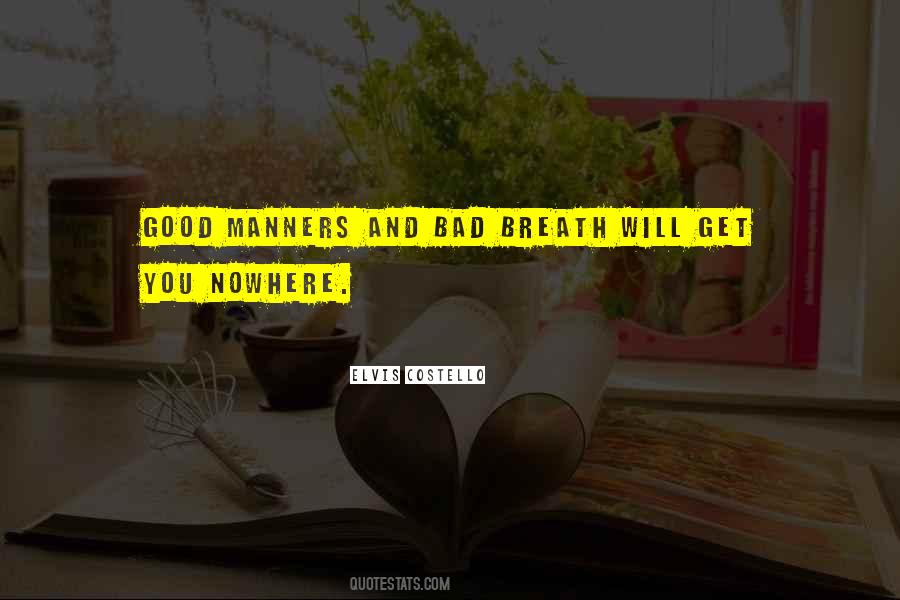 Quotes About Bad Manners #413411