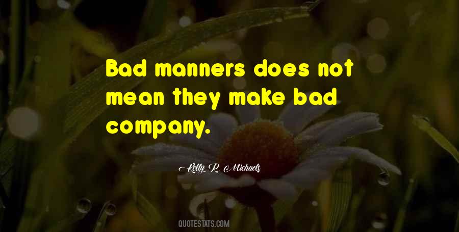Quotes About Bad Manners #430023