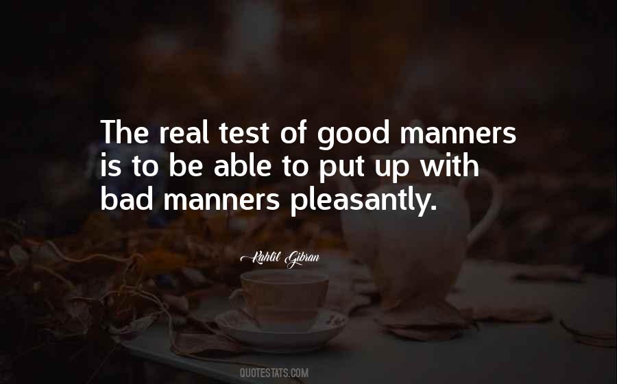 Quotes About Bad Manners #553984