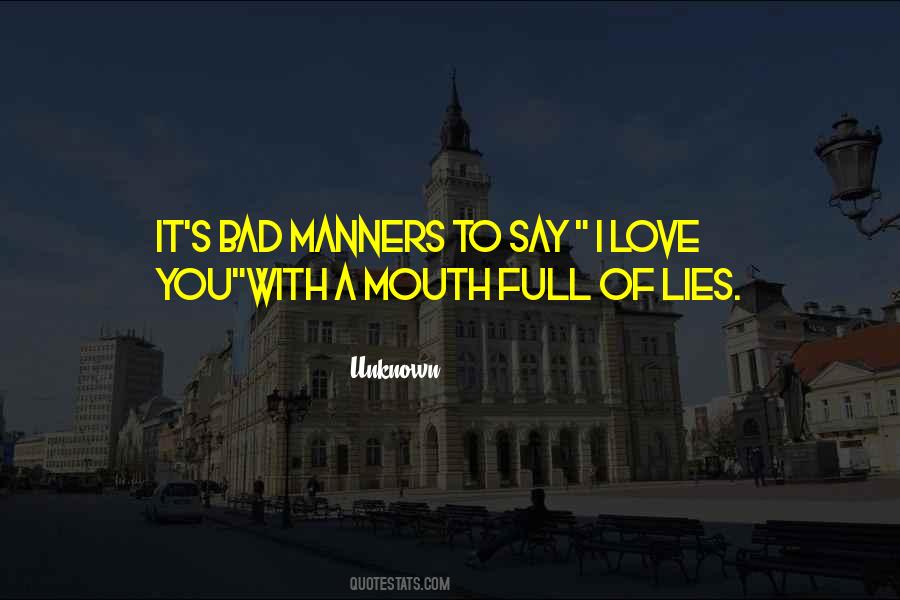 Quotes About Bad Manners #834877