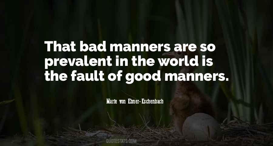 Quotes About Bad Manners #889060
