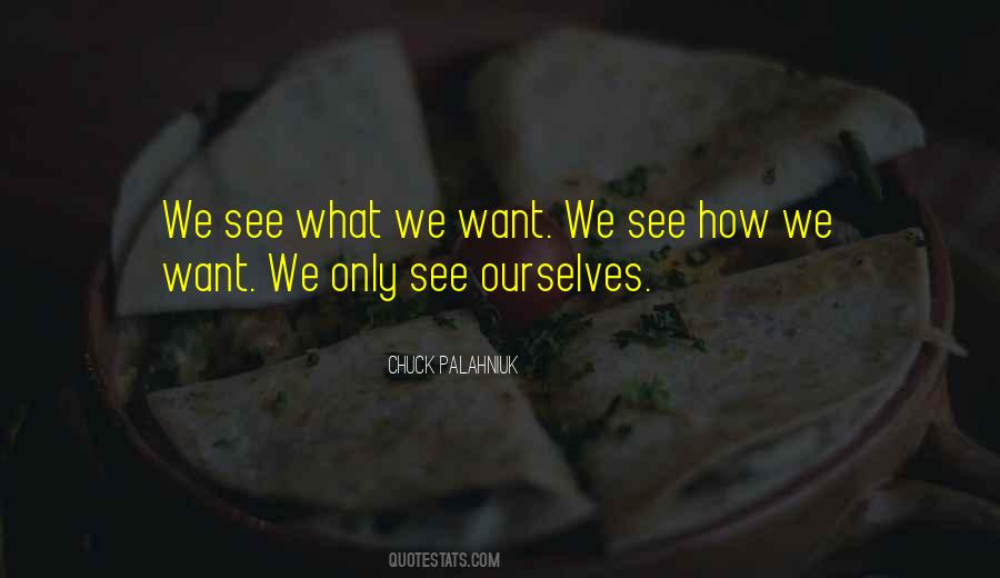 See Ourselves Quotes #1141428