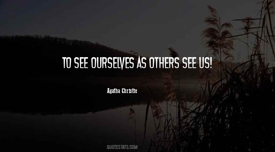 See Ourselves Quotes #1522063
