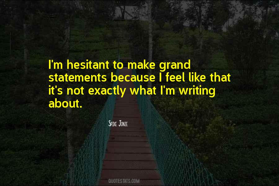 Quotes About Hesitant #1390521