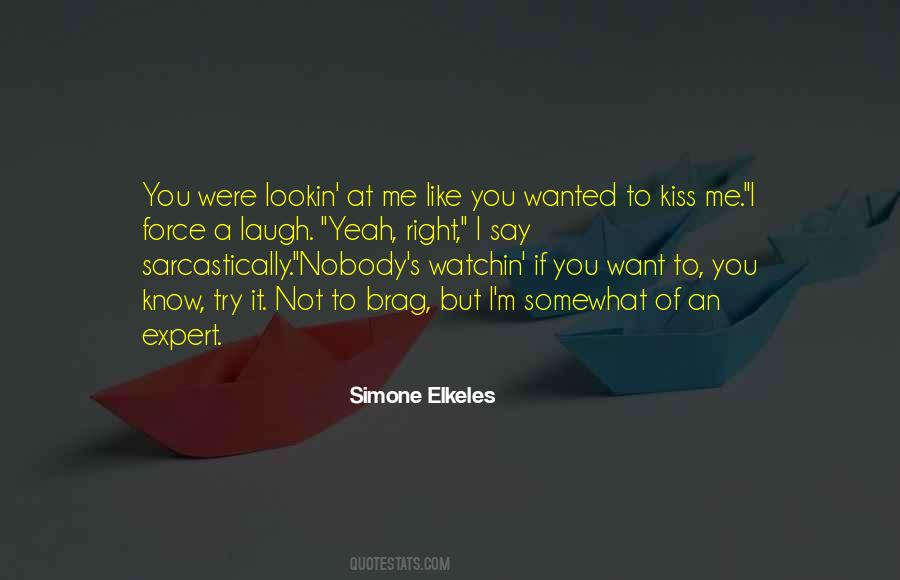 Kiss Right Quotes #300619