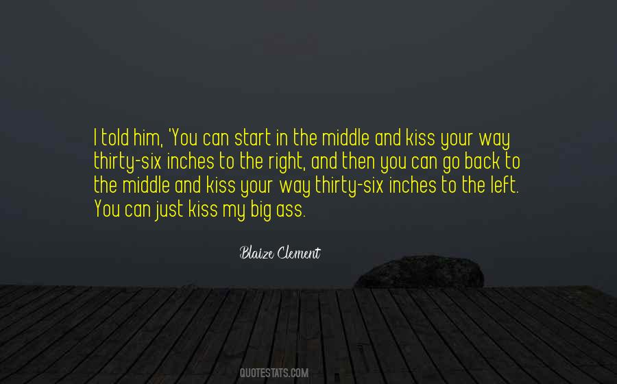 Kiss Right Quotes #701563