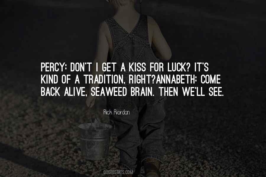 Kiss Right Quotes #746370