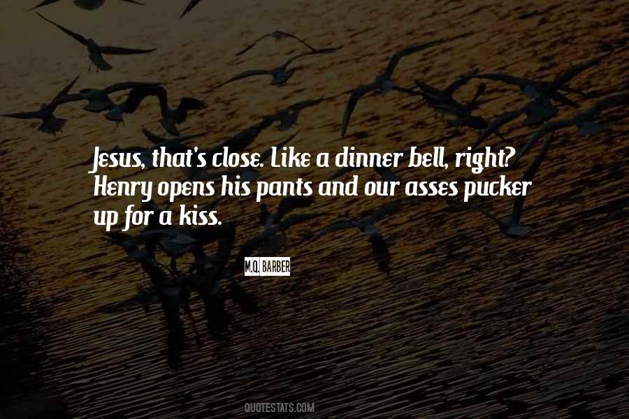 Kiss Right Quotes #824500