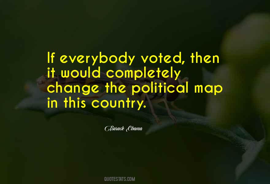 Voted For Change Quotes #1699327