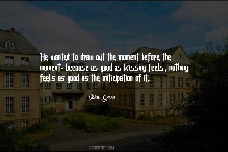 Quotes About Good Anticipation #890376