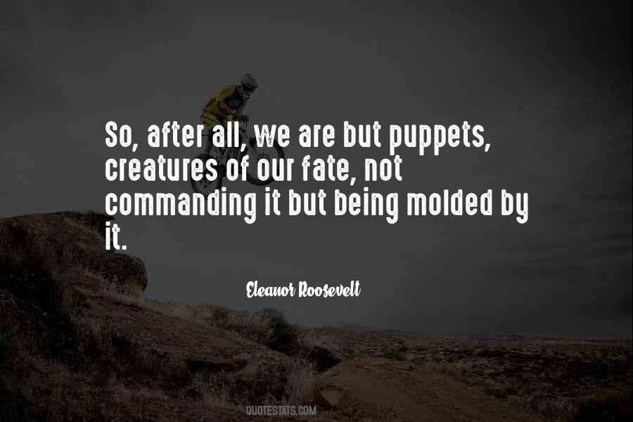 Quotes About Being Puppets #1301281