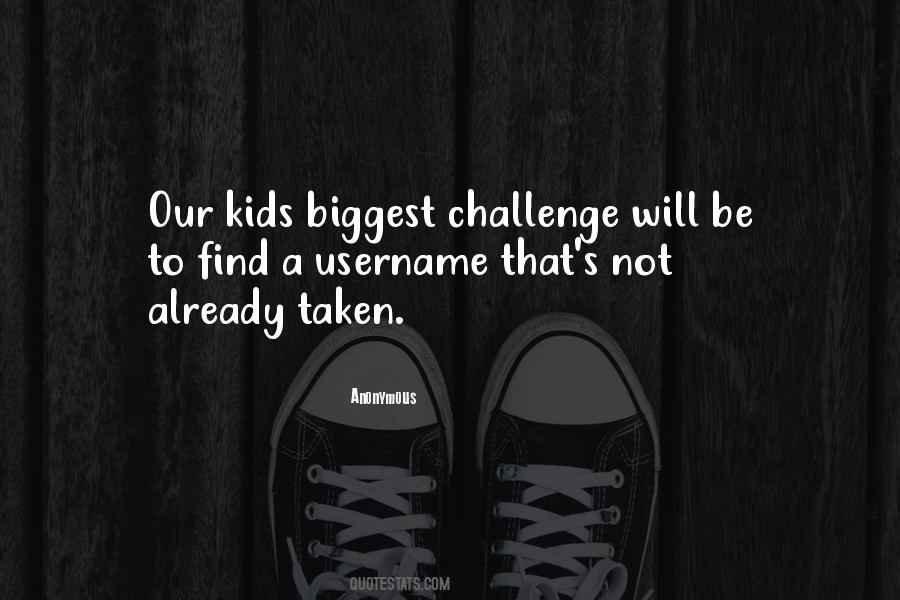 Kids Will Be Kids Quotes #314166