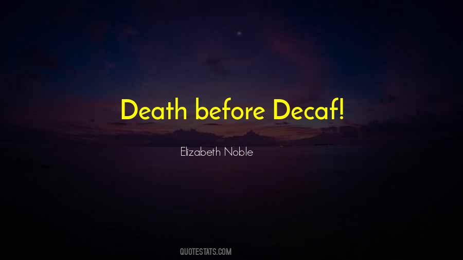 Noble Death Quotes #768245