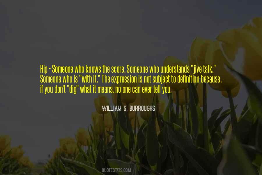 Quotes About Someone Who Understands #1772970