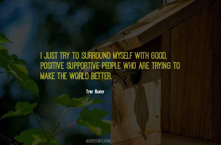 Surround Yourself With Positive People Quotes #1265528