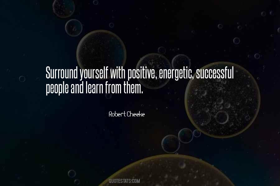 Surround Yourself With Positive People Quotes #329293