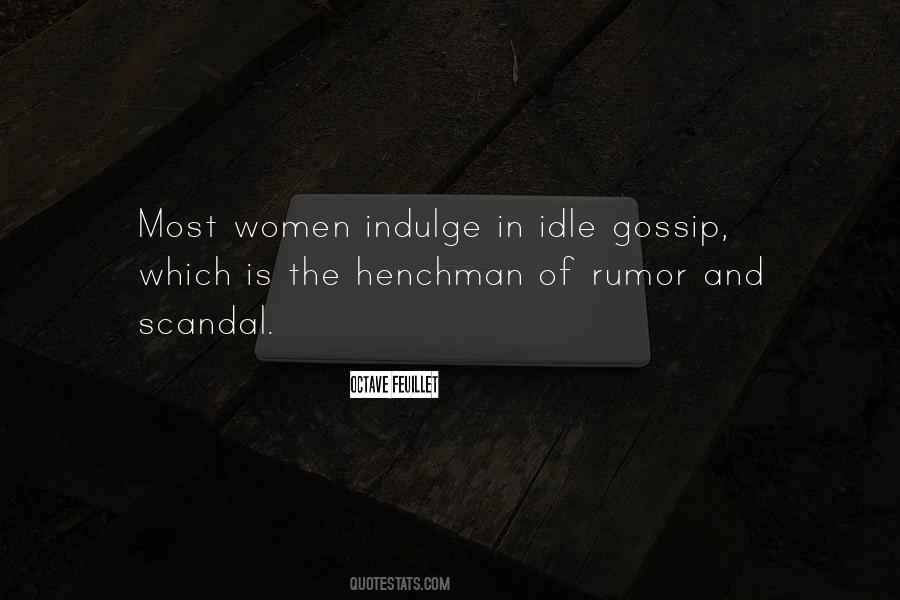 Quotes About Idle Gossip #467608
