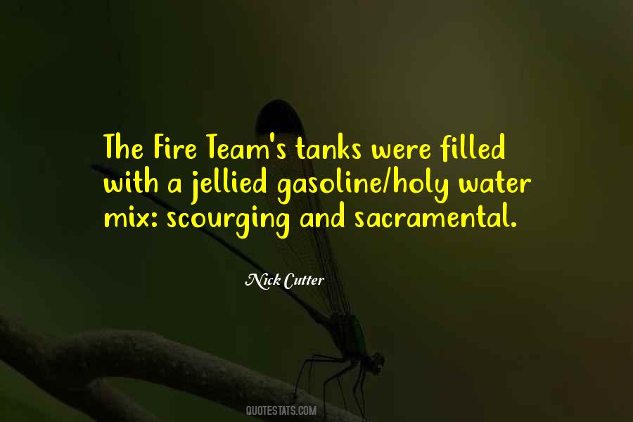 Quotes About Fire And Gasoline #1355651