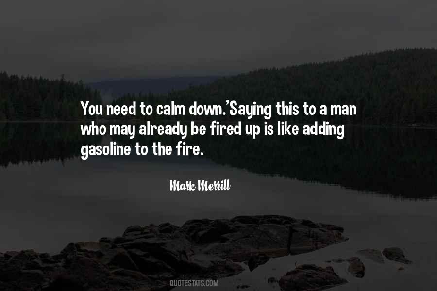 Quotes About Fire And Gasoline #1382186