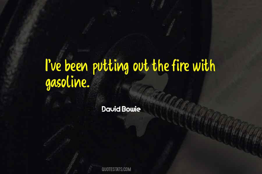 Quotes About Fire And Gasoline #560537