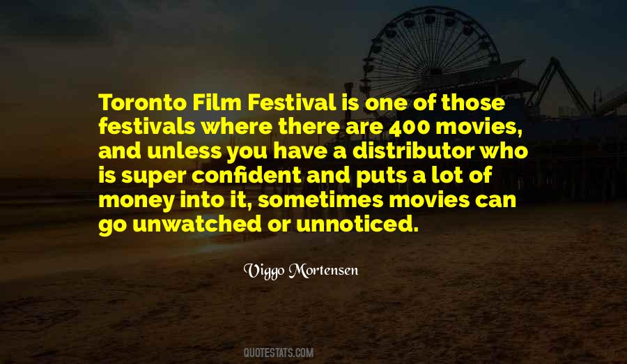 Quotes About Film Festivals #114291