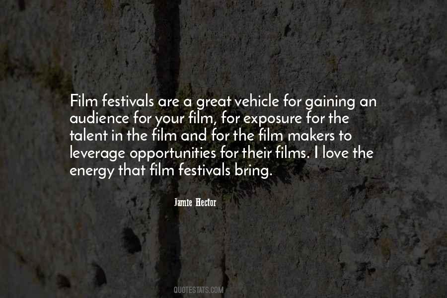 Quotes About Film Festivals #1505094