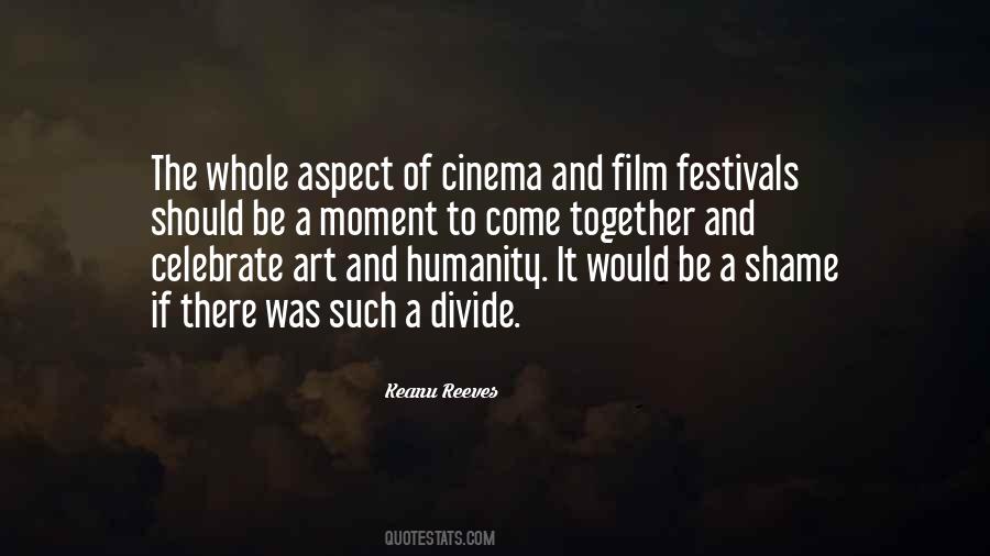 Quotes About Film Festivals #498212