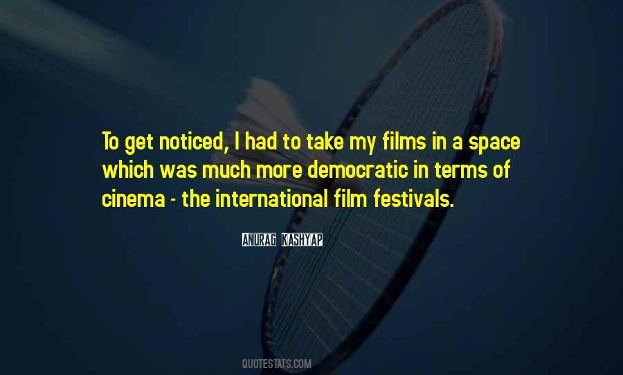 Quotes About Film Festivals #696213