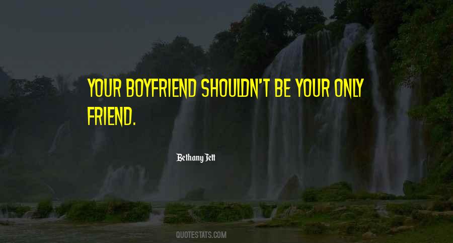 Quotes About Boyfriend Best Friend #1763943