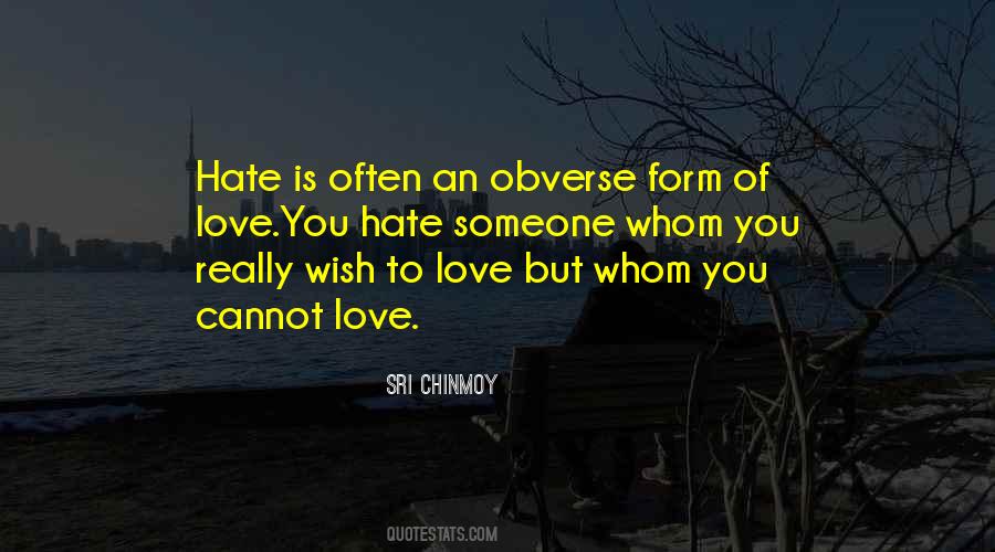 Quotes About Hate Someone You Love #1340355