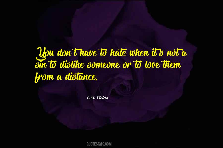 Quotes About Hate Someone You Love #1540545