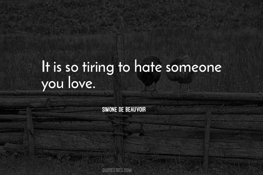 Quotes About Hate Someone You Love #1823106