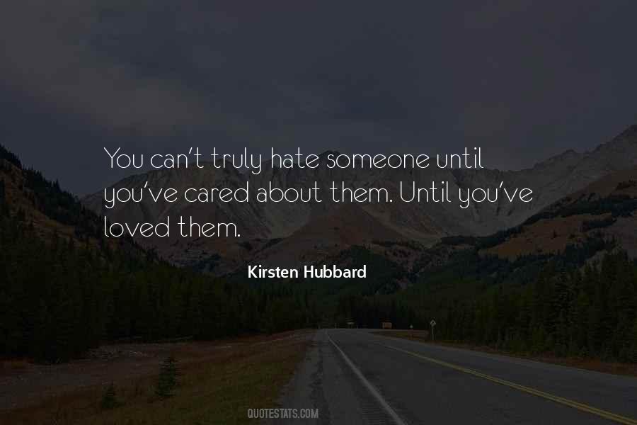 Quotes About Hate Someone You Love #673916