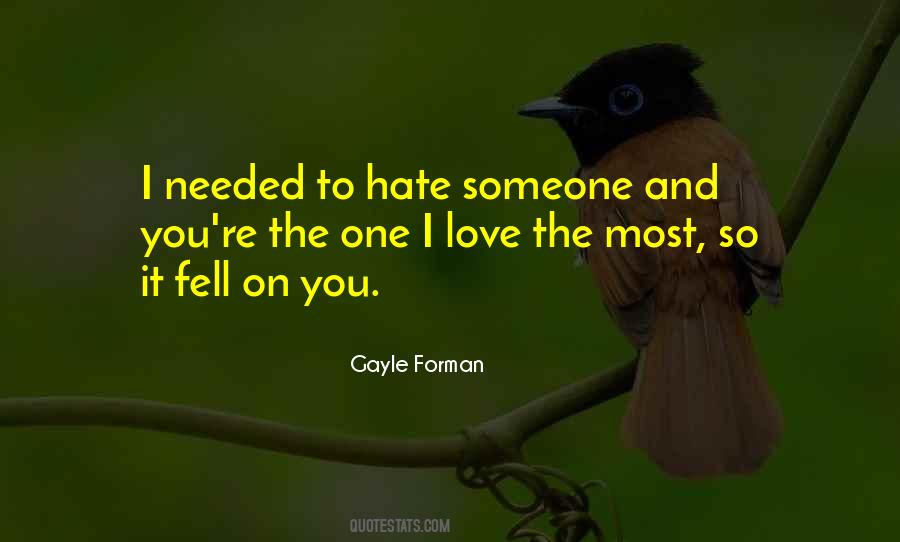 Quotes About Hate Someone You Love #84313