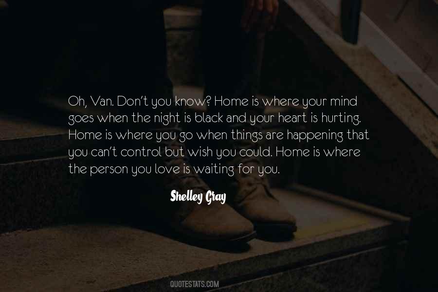 Quotes About Home Is Where The Heart Is #1088366