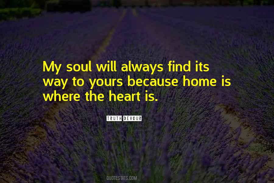 Quotes About Home Is Where The Heart Is #400947