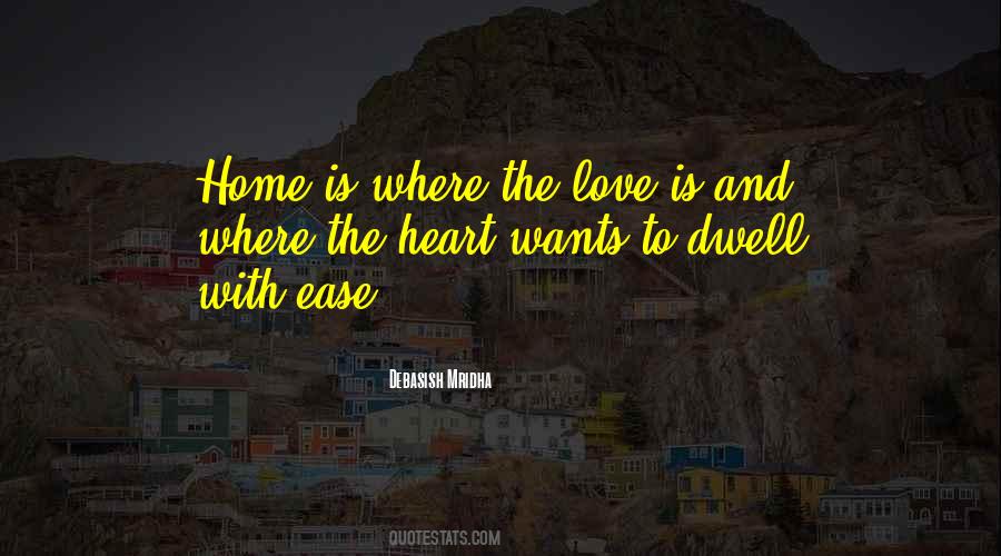 Quotes About Home Is Where The Heart Is #64995