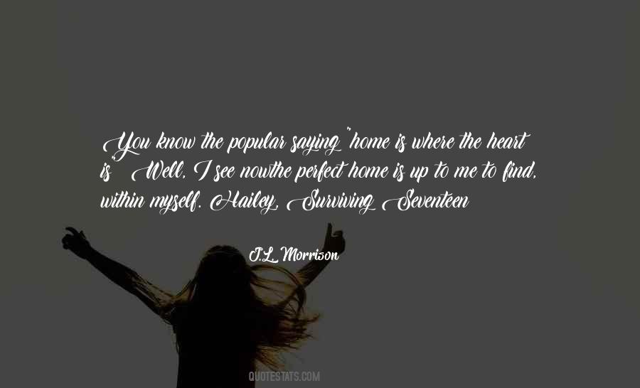Quotes About Home Is Where The Heart Is #795138