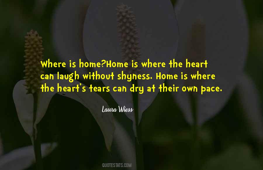 Quotes About Home Is Where The Heart Is #950467