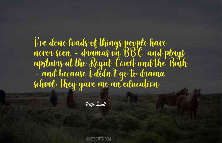 Quotes About Drama Education #1725041